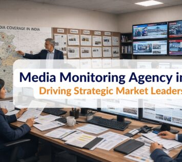 Media monitoring agency in India delivering strategic intelligence and competitive insights